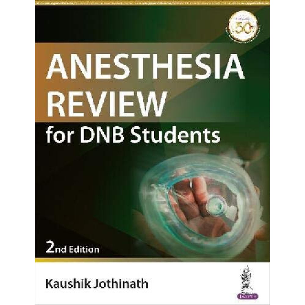 Anesthesia Review For DNB Students (2nd Edition)