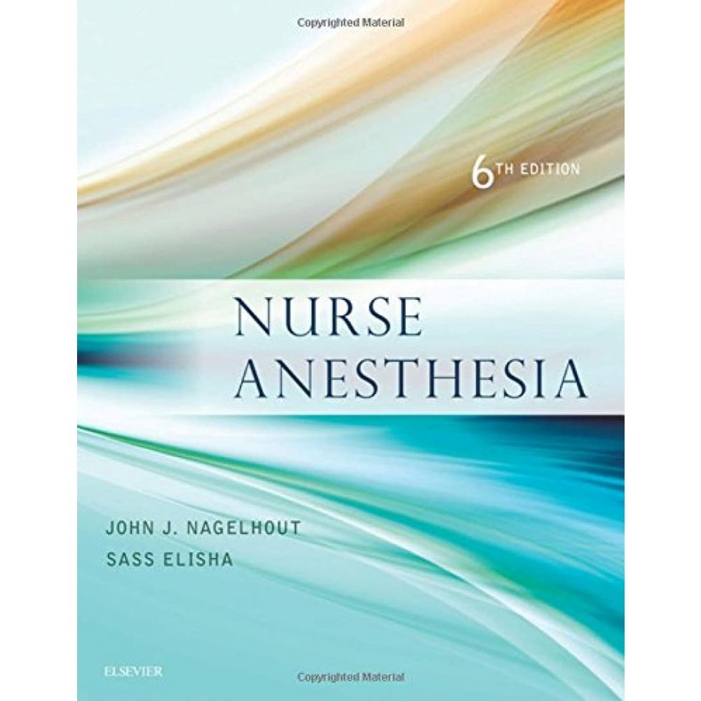 Nurse Anesthesia (6th Edition)