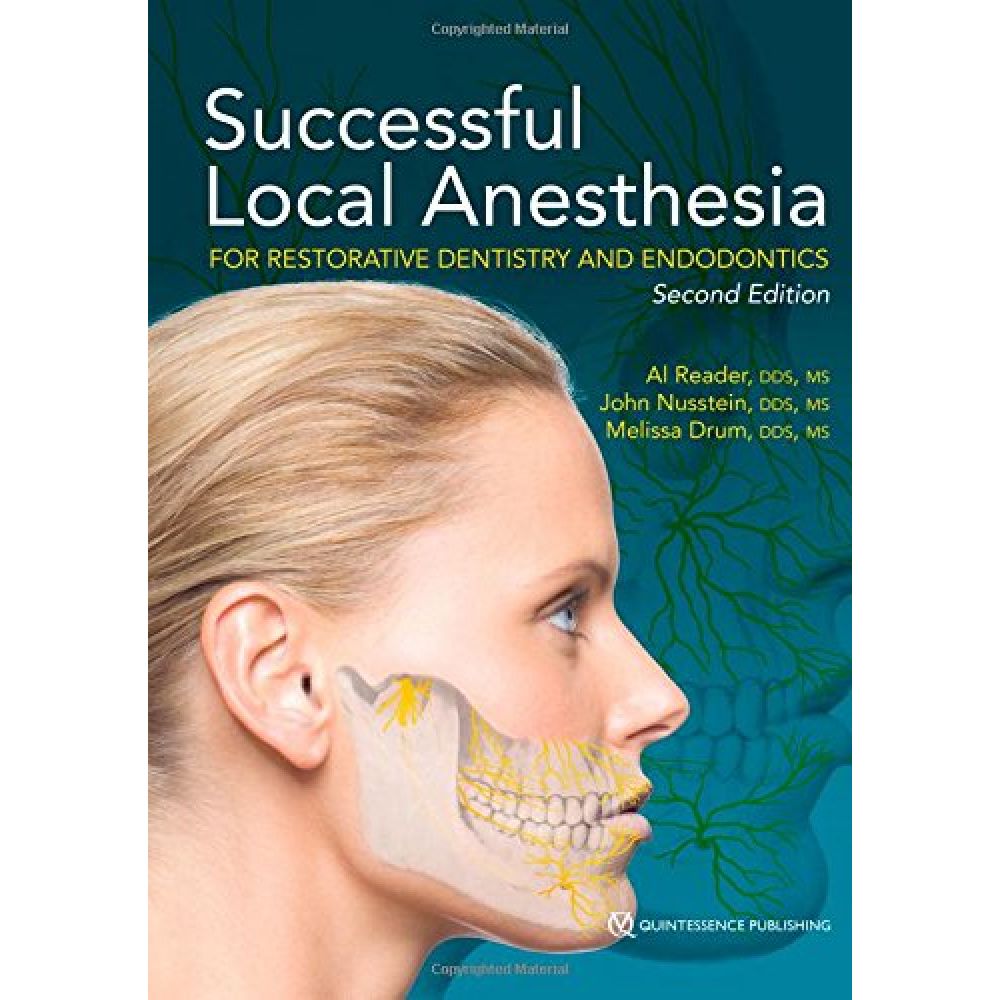 Successful Local Anesthesia for Restorative Dentistry and Endodontics, 2nd Edition