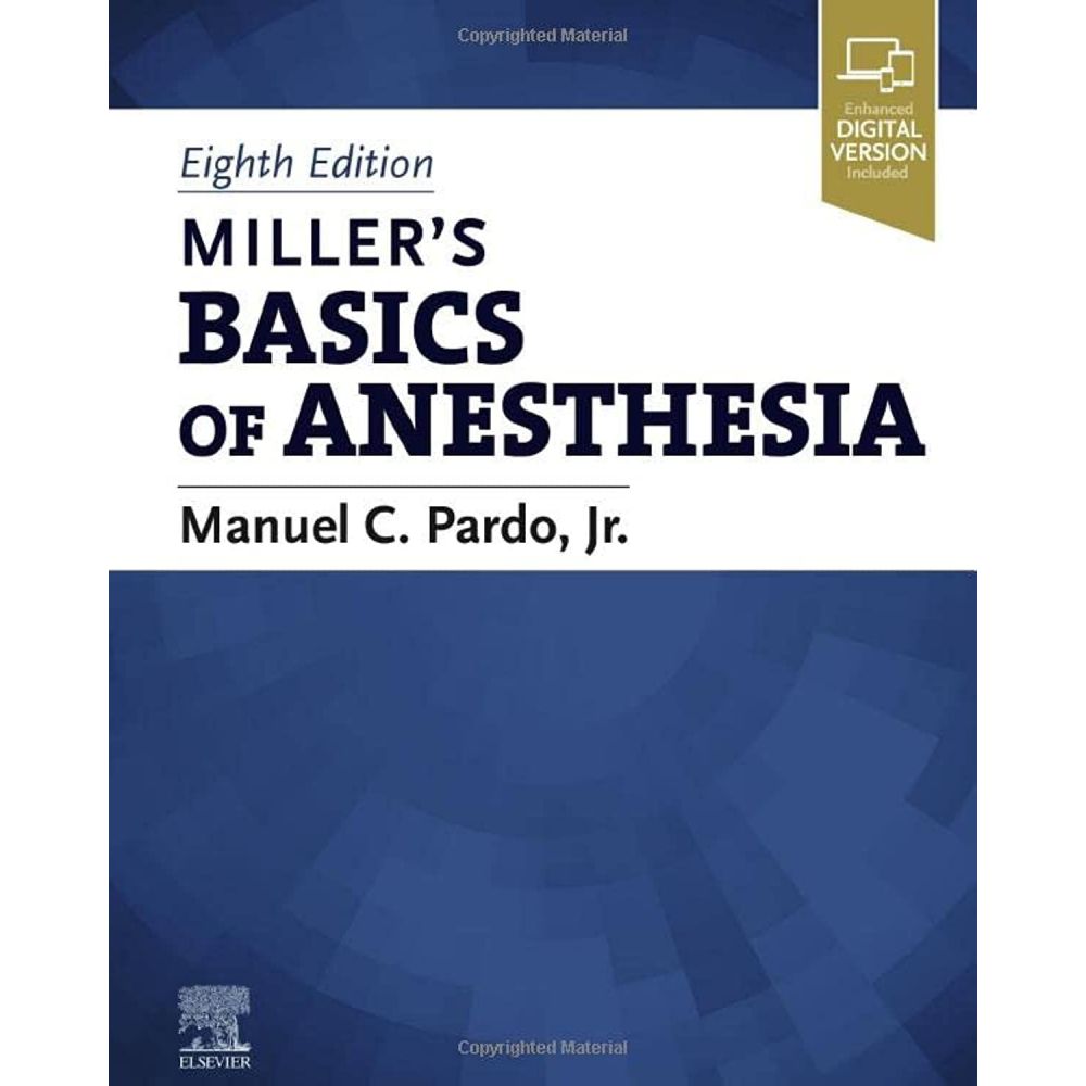 Miller’s Basics of Anesthesia  (8th Edition)