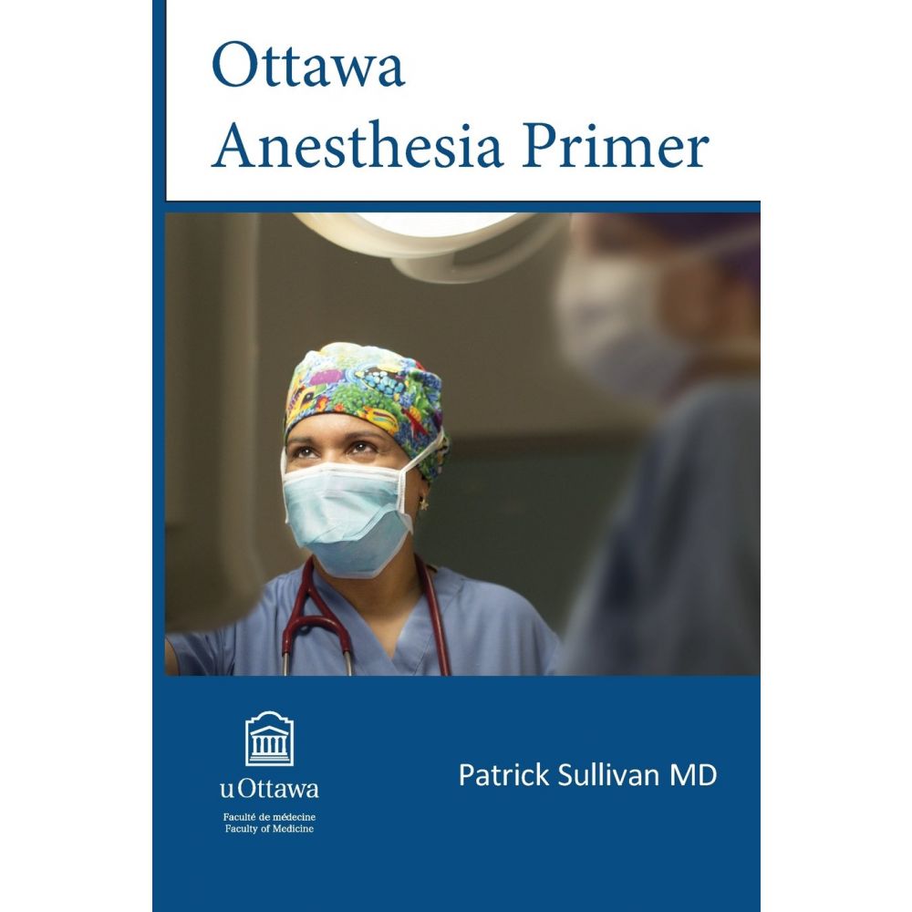 Ottawa Anesthesia Primer (1st Edition)