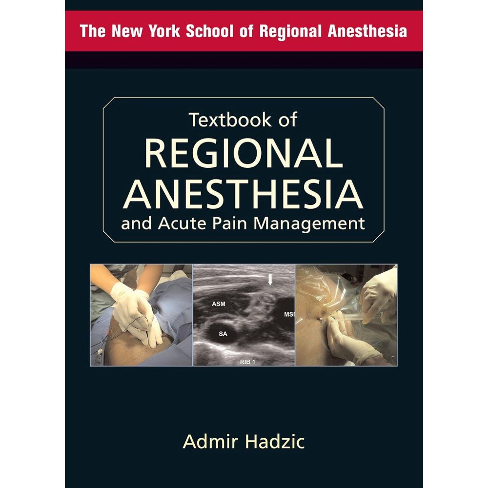 Textbook of Regional Anesthesia and Acute Pain Management (1st Edition)