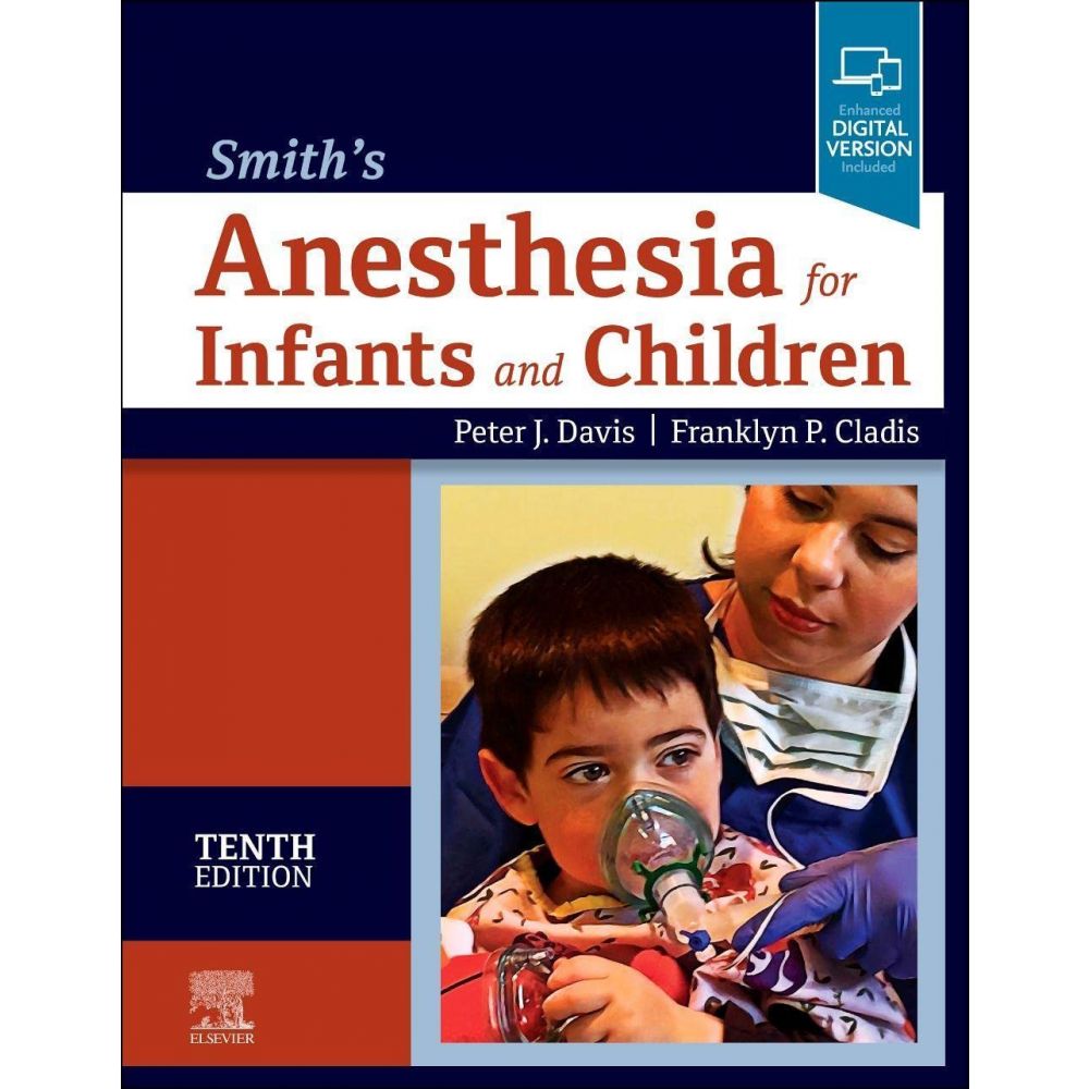 Smith's Anesthesia for Infants and Children (10th Edition)