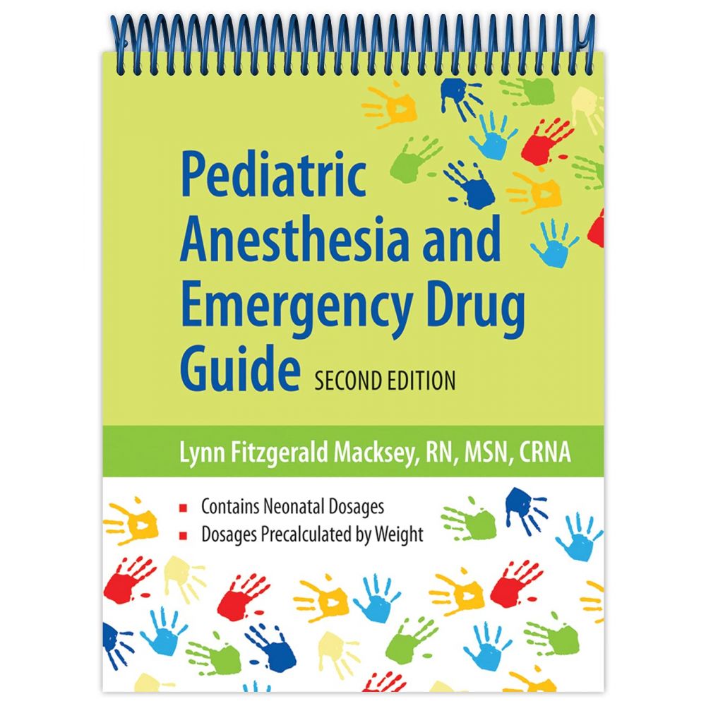 Pediatric Anesthesia and Emergency Drug Guide (2nd Edition)