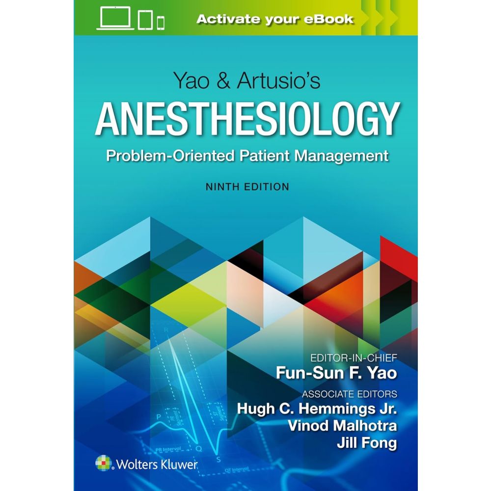 Yao & Artusio’s Anesthesiology: Problem-Oriented Patient Management