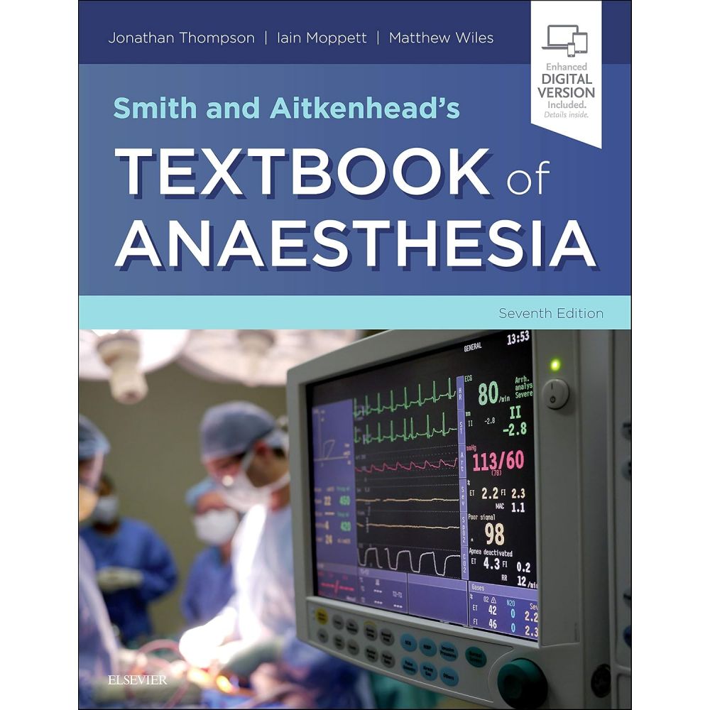 Smith and Aitkenhead’s Textbook of Anaesthesia 7th Edition