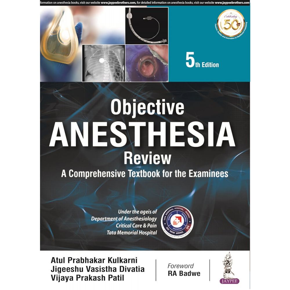 Objective Anaesthesia Review: A Comprehensive Textbook for the Examinees