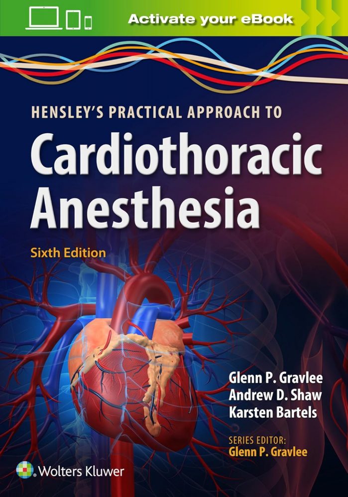 Hensley's Practical Approach to Cardiothoracic Anesthesia: eBook without Multimedia