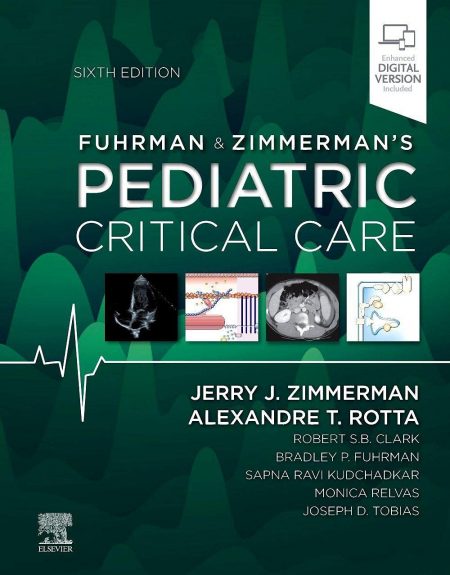 Fuhrman and Zimmerman's Pediatric Critical Care  6th Edition