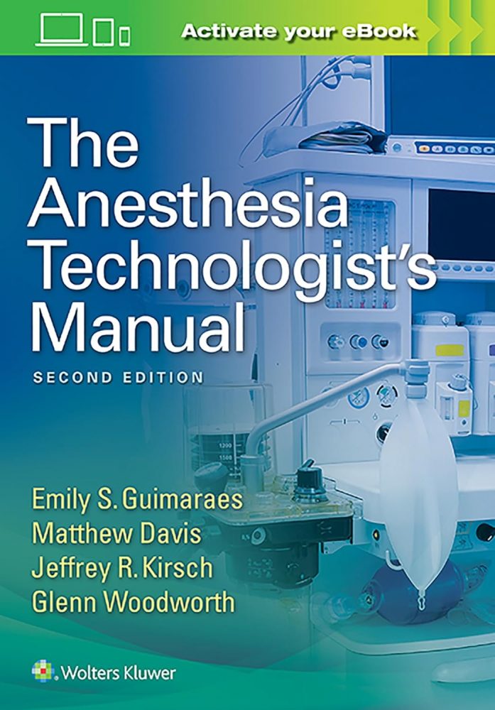 The Anesthesia Technologist's Manual  2nd Edition