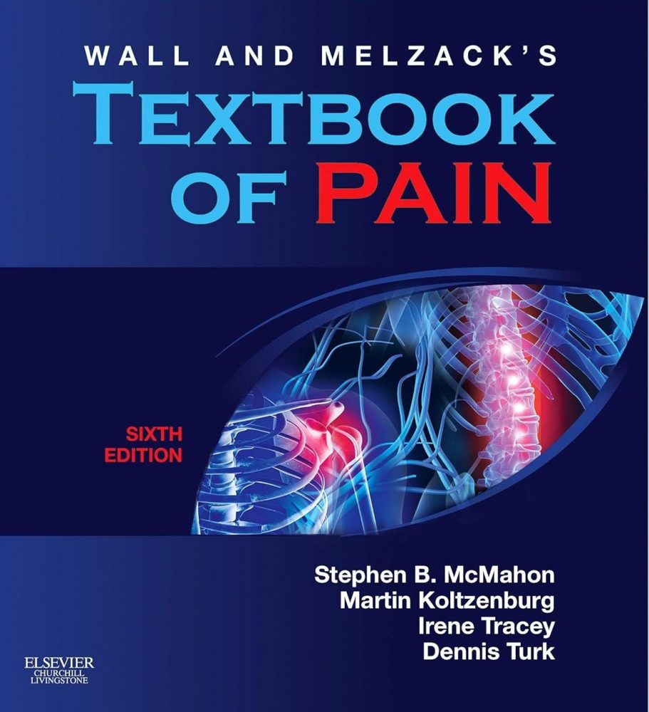 Wall & Melzack's Textbook of Pain 6th Edition