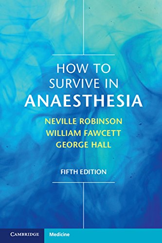 How to Survive in Anaesthesia 5th Edition