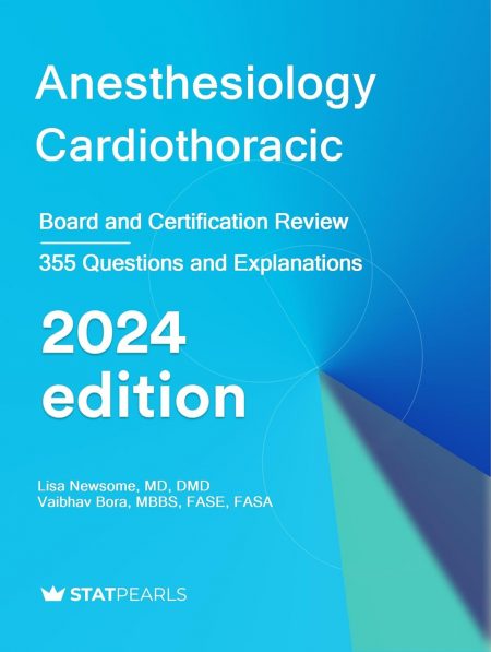 Anesthesiology Cardiothoracic: Board and Certification Review