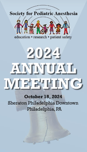 Society for Pediatric Anesthesia 38th Annual Meeting 2024