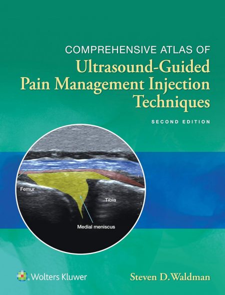 Comprehensive Atlas of Ultrasound-Guided Pain Management Injection Techniques 2nd Edition