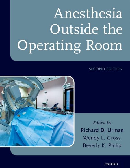 Anesthesia Outside the Operating Room  2nd Edition