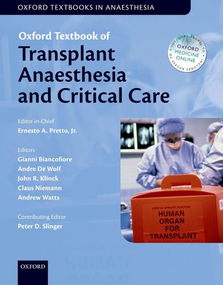 Oxford Textbook of Transplant Anaesthesia and Critical Care (Oxford Textbooks in Anaesthesia)  1st Edition