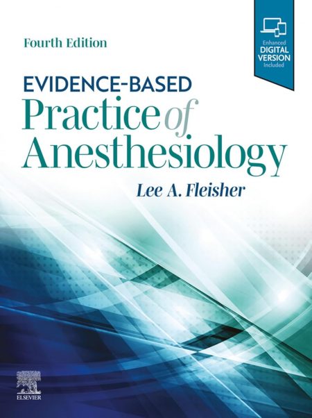 Evidence-Based Practice of Anesthesiology, E-Book  4th Edition