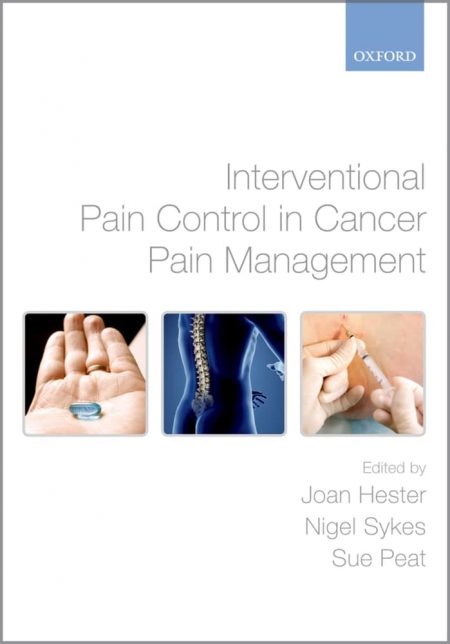 Interventional Pain Control in Cancer Pain Management 1st Edition