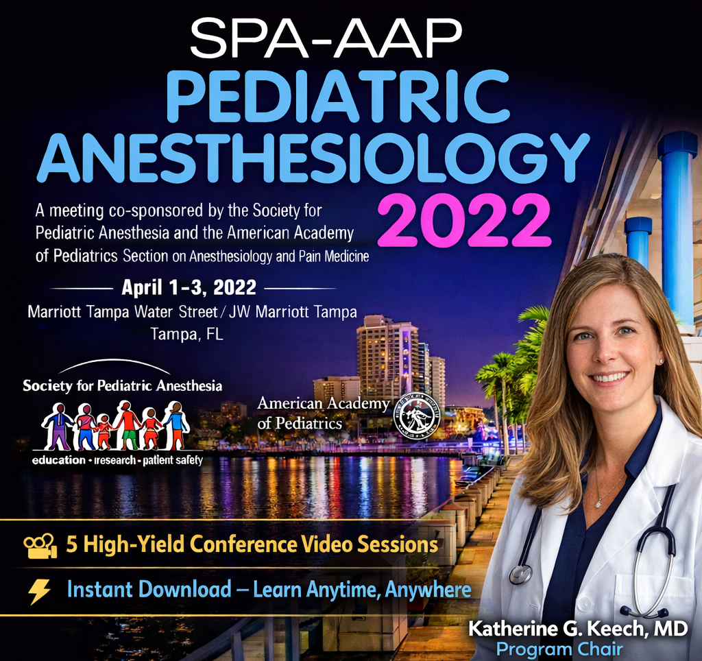 Society for Pediatric Anesthesia and the American Academy of Pediatrics Pediatric Anesthesiology 2022