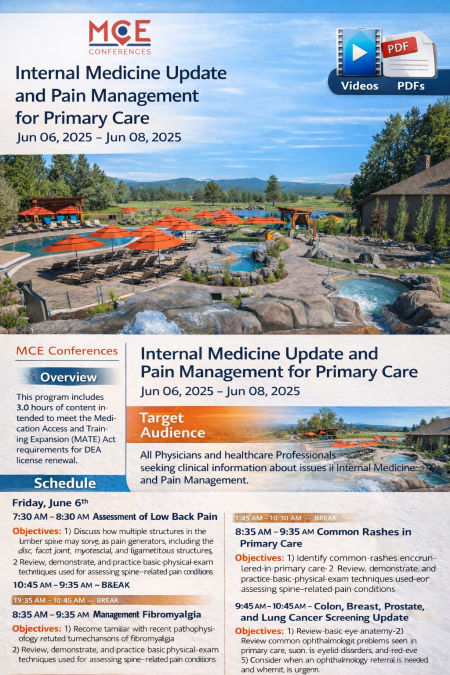 MCE Conferences Internal Medicine Update and Pain Management for Primary Care Jun 06, 2025 – Jun 08, 2025