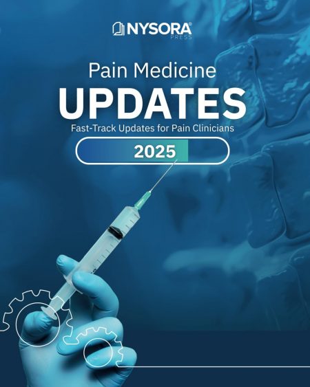 Pain Medicine Updates 2025: Fast-Track Updates for Pain Clinicians