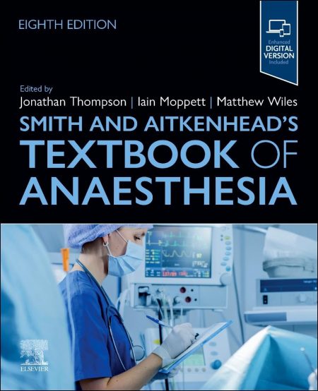 Smith and Aitkenhead's Textbook of Anaesthesia  8th Edition